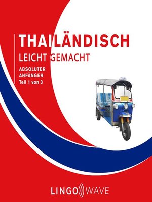 cover image of Thailändisch Leicht Gemacht--Absoluter Anfänger--Teil 1 von 3